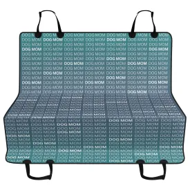 Dog Mom Ombre Color "Words" Motif Hammock Dog Car Seat Cover